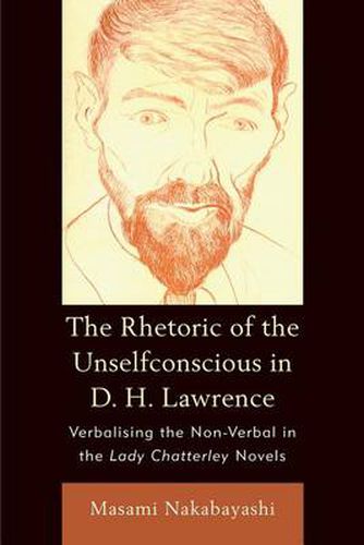 Cover image for Rhetoric Of The Unselfconscious In D H L