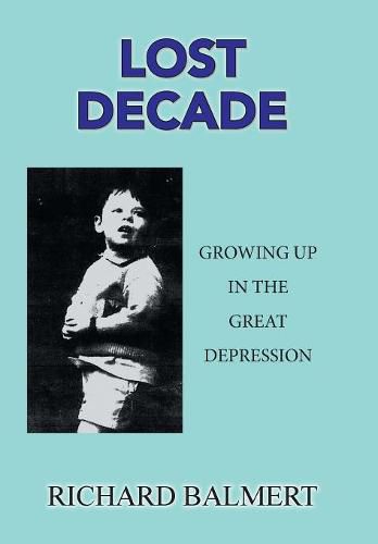 Cover image for Lost Decade: Growing up in the Great Depression