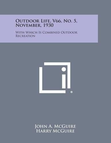 Cover image for Outdoor Life, V66, No. 5, November, 1930: With Which Is Combined Outdoor Recreation