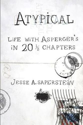 Atypical: Life with Asperger's in 20 1/3 Chapters