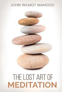 Cover image for The Lost Art of Meditation