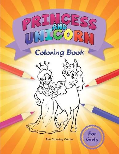 Cover image for Princess and Unicorn Coloring Book: for Girls