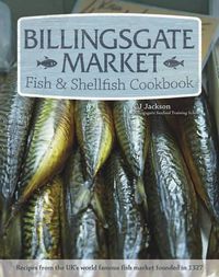 Cover image for Billingsgate Market Fish & Shellfish Cookbook