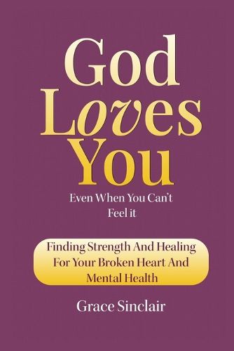 Cover image for God Loves You Even When You Can't Feel It Book 9