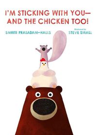 Cover image for I'm Sticking with You--And the Chicken Too!
