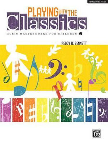 Cover image for Playing with the Classics, Volume 2: Music Masterworks for Children