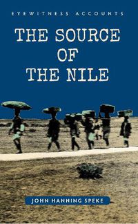 Cover image for Eyewitness Accounts The Source of the Nile