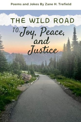 Cover image for The Wild Road to Joy, Peace, and Justice