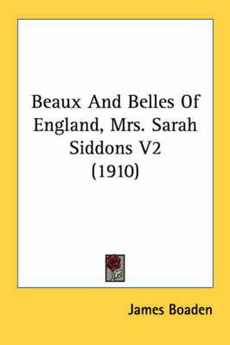 Cover image for Beaux and Belles of England, Mrs. Sarah Siddons V2 (1910)