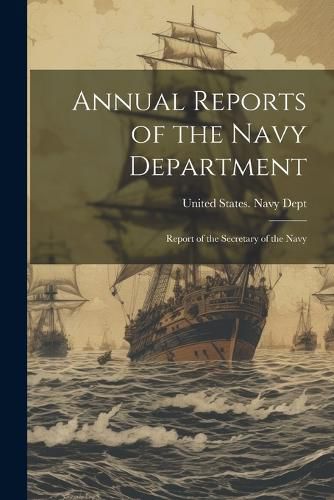 Cover image for Annual Reports of the Navy Department