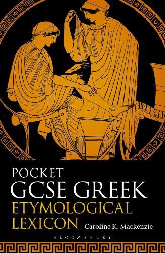 Cover image for Pocket GCSE Greek Etymological Lexicon