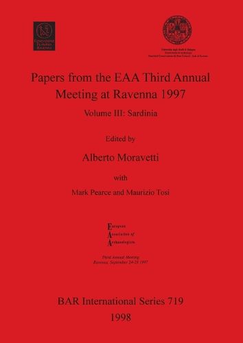 Cover image for Papers from the European Association of Archaeologists Third Annual Meeting at Ravenna 1997: Volume III: Sardinia