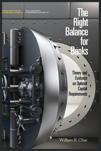 The Right Balance for Banks - Theory and Evidence on Optimal Capital Requirementd