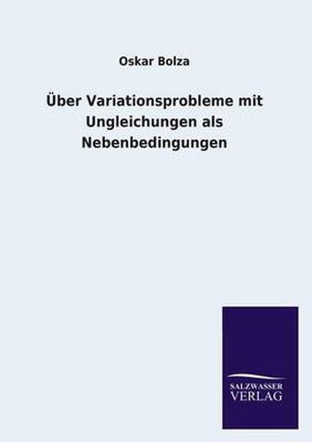 Cover image for UEber Variationsprobleme mit Ungleichungen als Nebenbedingungen