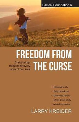 Cover image for Freedom from the Curse: Christ Brings Freedom to Every Area of Our Lives