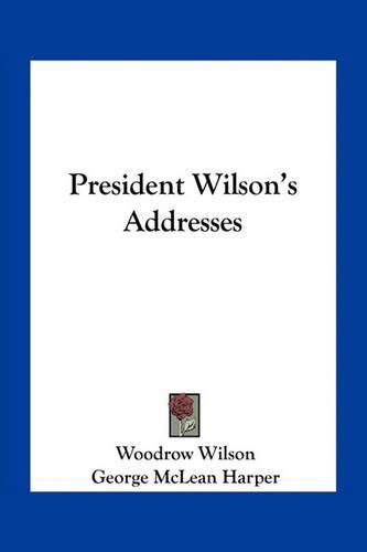 President Wilson's Addresses