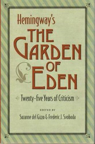 Hemingway's 'The Garden of Eden': Twenty-Five Years of Criticism