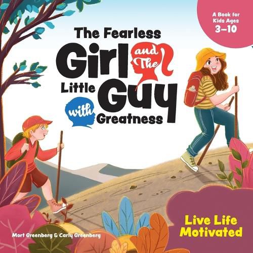 Cover image for The Fearless Girl and the Little Guy with Greatness - Live Life Motivated