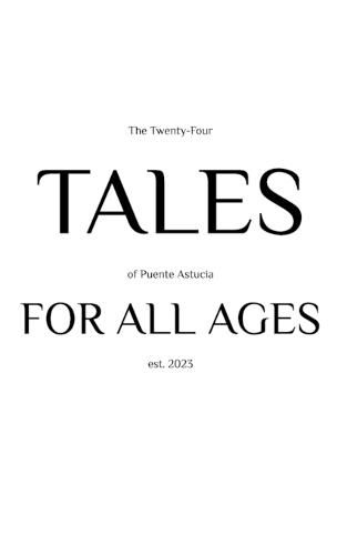 The Twenty-Four Tales of Puente Astucia For All Ages