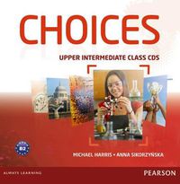 Cover image for Choices Upper Intermediate Class CDs 1-6