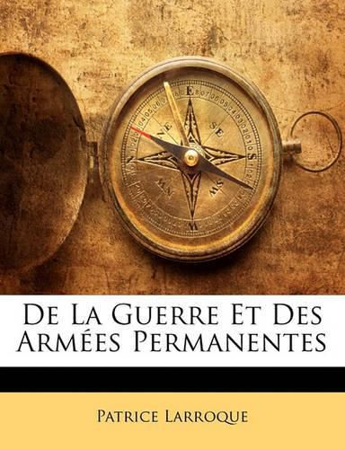 de La Guerre Et Des Arm Es Permanentes