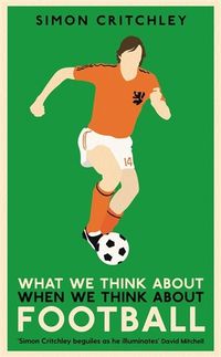 Cover image for What We Think About When We Think About Football