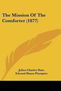 Cover image for The Mission of the Comforter (1877)