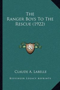 Cover image for The Ranger Boys to the Rescue (1922)