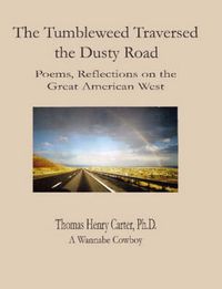 Cover image for The Tumbleweed Traversed the Dusty Road: Color Edition