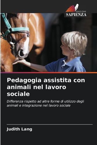 Cover image for Pedagogia assistita con animali nel lavoro sociale
