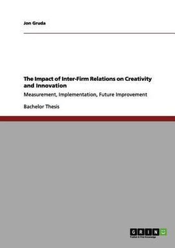 Cover image for The Impact of Inter-Firm Relations on Creativity and Innovation