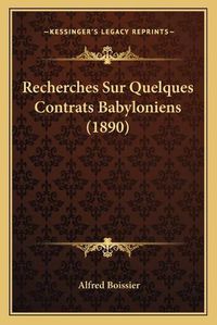 Cover image for Recherches Sur Quelques Contrats Babyloniens (1890)