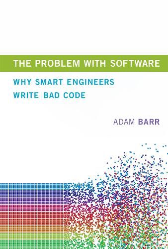 Cover image for The Problem With Software: Why Smart Engineers Write Bad Code