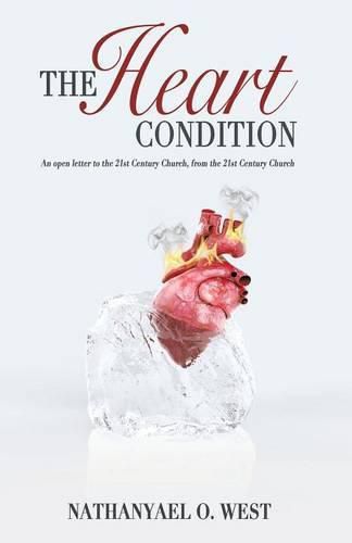 Cover image for The Heart Condition: An open letter to the 21st Century Church, from the 21st Century Church