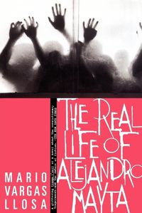 Cover image for The Real Life of Alejandro Mayta