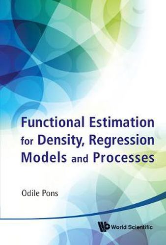 Cover image for Functional Estimation For Density, Regression Models And Processes