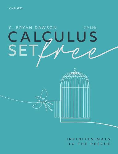 Cover image for Calculus Set Free: Infinitesimals to the Rescue