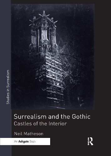 Cover image for Surrealism and the Gothic: Castles of the Interior