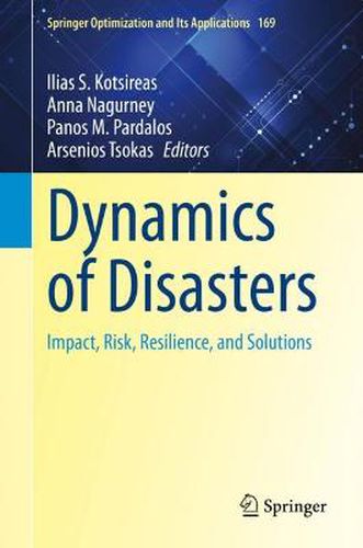 Cover image for Dynamics of Disasters: Impact, Risk, Resilience, and Solutions