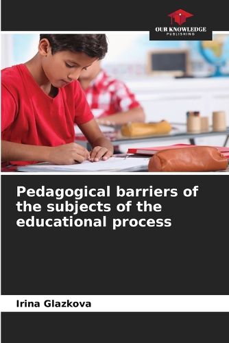 Cover image for Pedagogical barriers of the subjects of the educational process