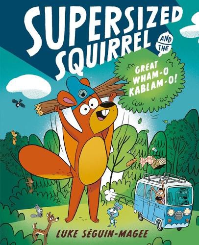 Supersized Squirrel and the Great Wham-O Kablam-O!