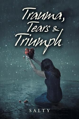 Cover image for Trauma, Tears & Triumph