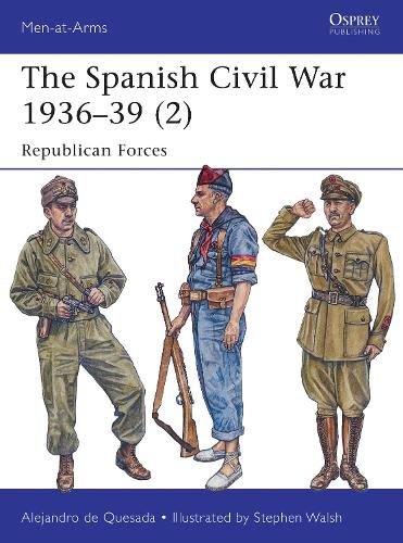 The Spanish Civil War 1936-39 (2): Republican Forces