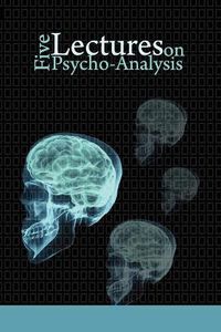 Cover image for Five Lectures on Psycho-Analysis