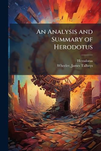 Cover image for An Analysis and Summary of Herodotus