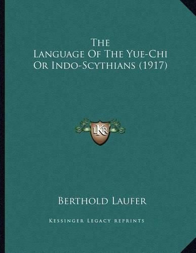 The Language of the Yue-Chi or Indo-Scythians (1917)