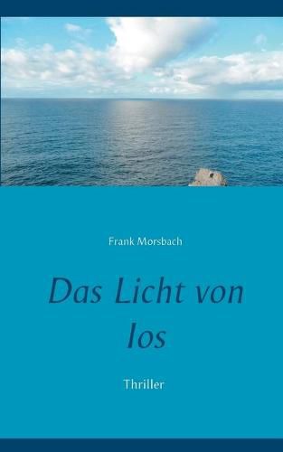 Cover image for Das Licht von Ios: Thriller