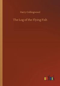 Cover image for The Log of the Flying Fish