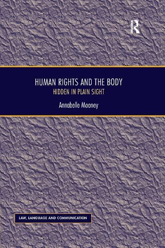 Cover image for Human Rights and the Body: Hidden in Plain Sight