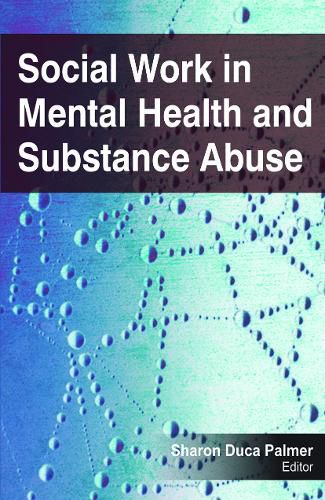 Cover image for Social Work in Mental Health and Substance Abuse